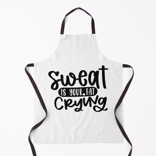 Item preview, Sweat is Your Fat Crying designed and sold by Paul's Designs.