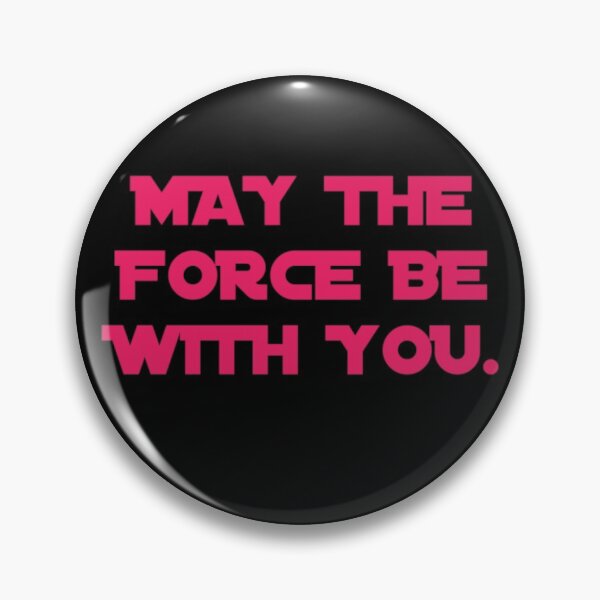 Item preview, May the force be with you designed and sold by LtifiDesign.