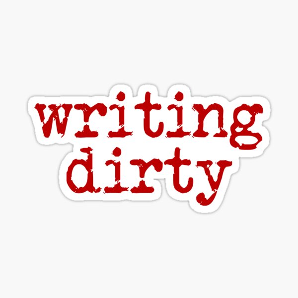 Artikel-Vorschau von schmutzig rote Schrift schreiben, designt und verkauft von TeaRoseWriter.