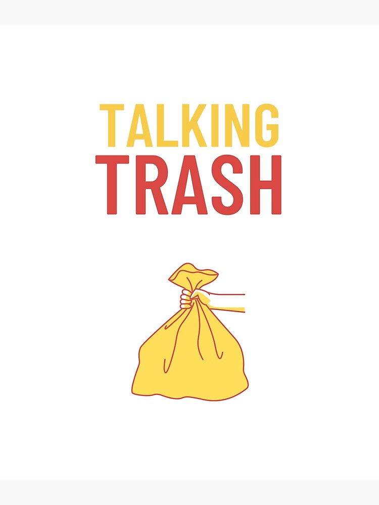 Are you talking Trash? Trash talk Greeting Card for Sale by daguilon
