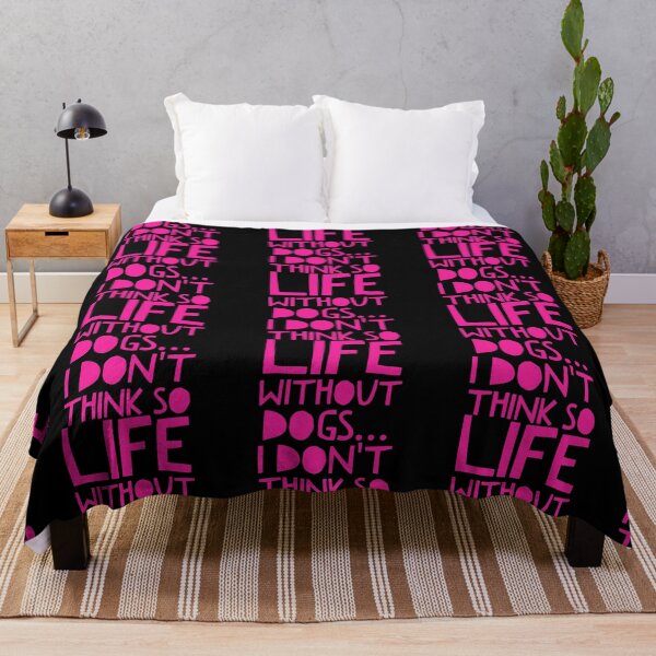 Item preview, Life Without Dogs I Dont Think So designed and sold by ^ H12021 ^.