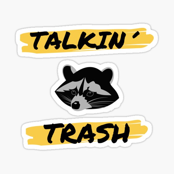 Trash Talker Stickers for Sale