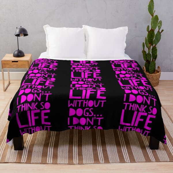 Item preview, Life Without Dogs I Dont Think So designed and sold by ^ H12021 ^.