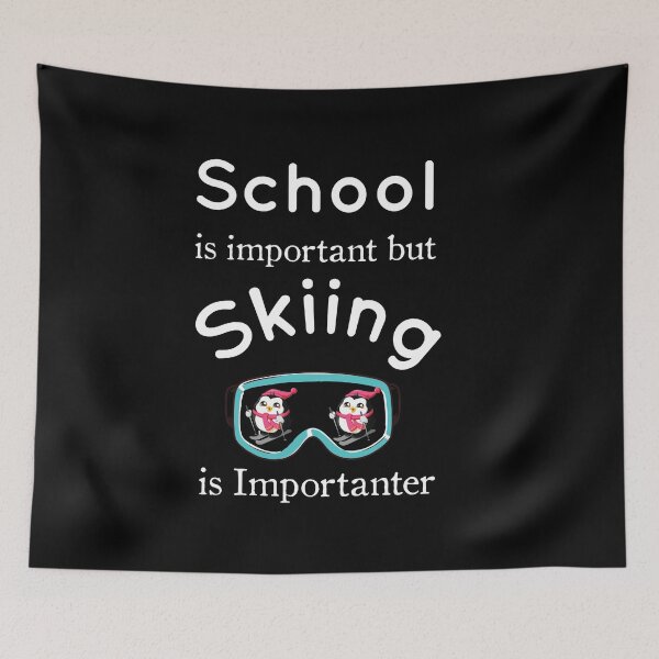 Item preview, School Is Important But Skiing Is Importanter Ski funny school gifts designed and sold by LANANIL.