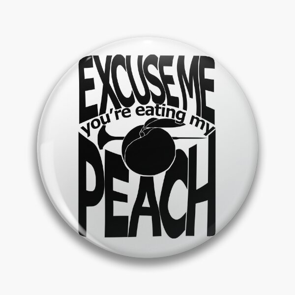 Item preview, Ratched - You're eating my peach - B&W designed and sold by meg-palmer.