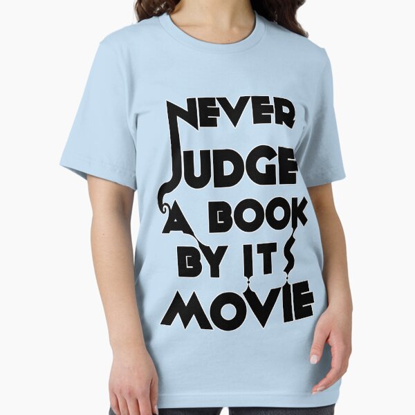 Never Judge A Book By Its Movie - Tshirt Essential T-Shirt