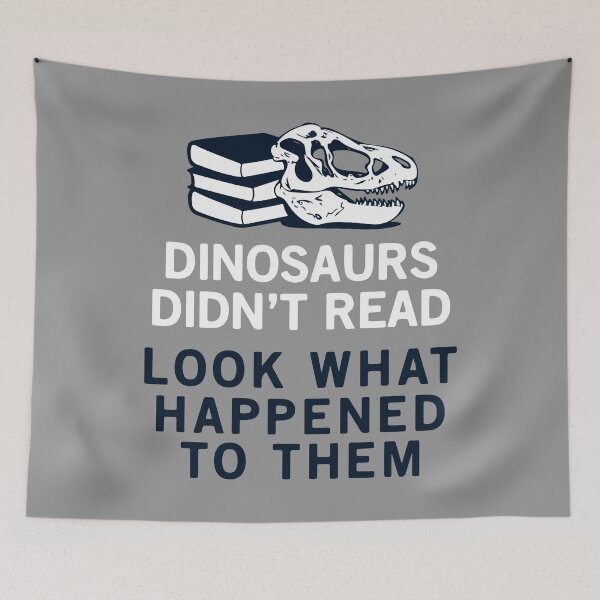 Item preview, Dinosaurs Didnt Read Look What Happened To Them designed and sold by printify.