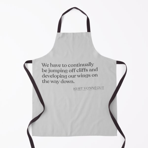 Item preview, Kurt Vonnegut - We have to continually be jumping off cliffs and developing our wings on the way down. designed and sold by BookQuoteMerch.