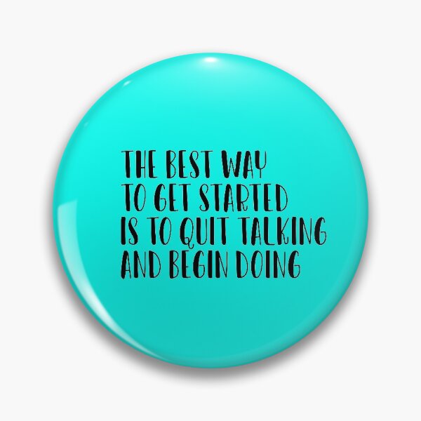 Item preview, Motivational Quote. The best way to get started is to quit talking and begin doing designed and sold by amrmab.