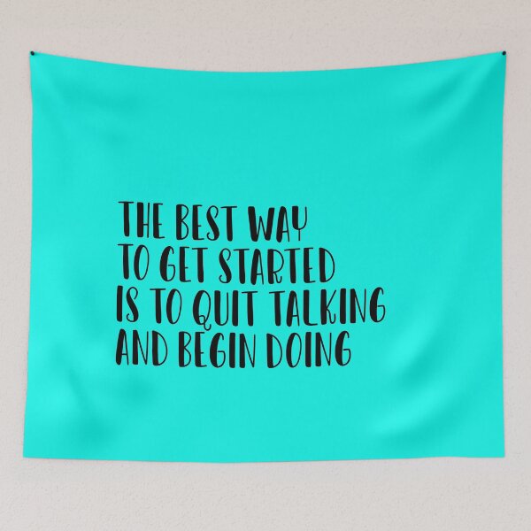 Item preview, Motivational Quote. The best way to get started is to quit talking and begin doing designed and sold by amrmab.
