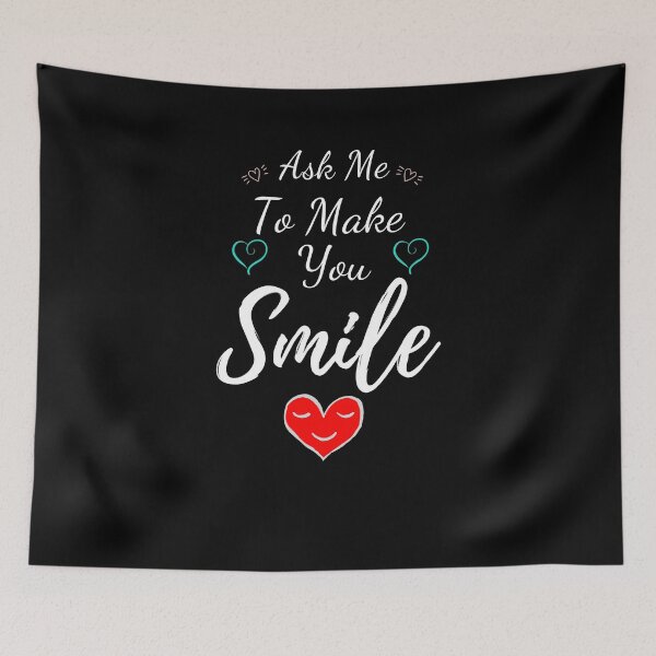 Item preview,    Ask me to make you smile designed and sold by Bachirdz.