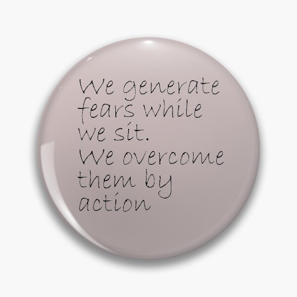 Item preview, We generate fears while we sit. We overcome them by action. Motivational Quote.  designed and sold by amrmab.