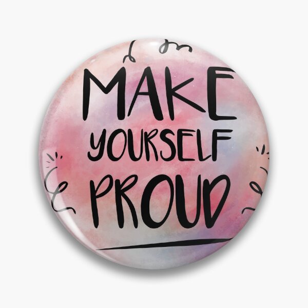Item preview, Make Yourself Proud designed and sold by Shop signer.