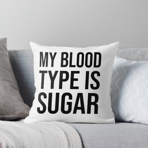 Item preview, my blood type is sugar designed and sold by creative  planet.