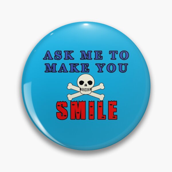 Item preview, Ask Me To Make You Smile Scull and Cross Bones designed and sold by KeysTreasures.