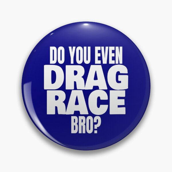 Item preview, Do You Even Drag Race Bro Drag Strip T Shirt Merch designed and sold by PRINTS2HOT.