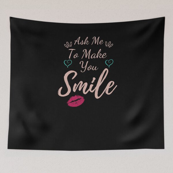 Item preview,    Ask me to make you smile designed and sold by Bachirdz.