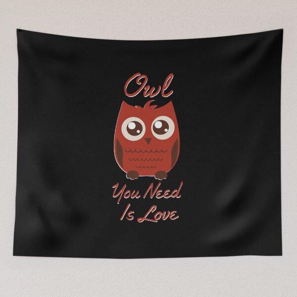 Item preview, Owl You Need Is Love designed and sold by ArtisticUploads.