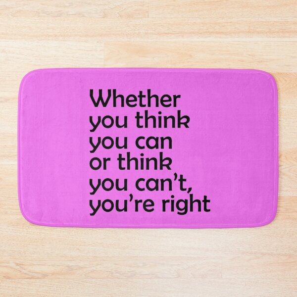 Item preview, Whether you think you can or think you can’t, you’re right. Motivational Quote.  designed and sold by amrmab.