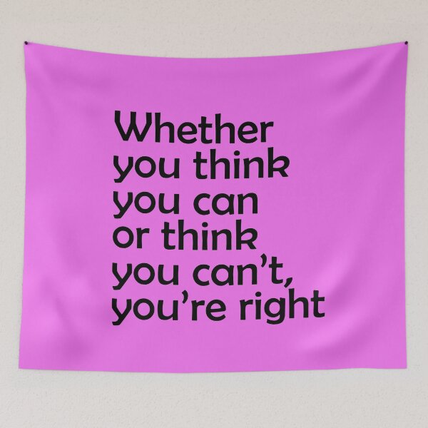 Item preview, Whether you think you can or think you can’t, you’re right. Motivational Quote.  designed and sold by amrmab.