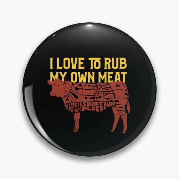 Item preview, Cuts of Meat: I Love to Rub My Meat designed and sold by friendlyspoon.