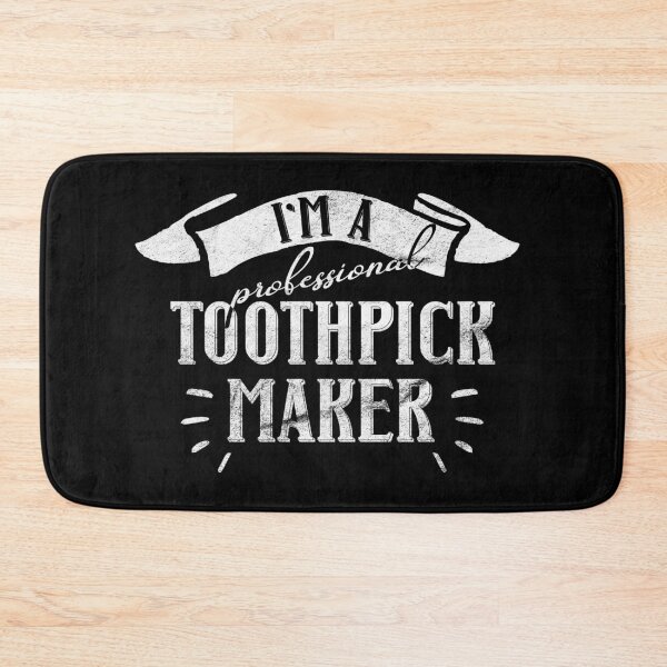 Item preview, I'm a Professional Toothpick Maker for Woodworker and Craftsman designed and sold by mcshirtface.