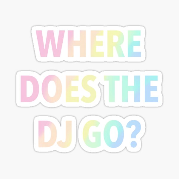 kylie disco where does the dj go sticker for sale by sincerelyen