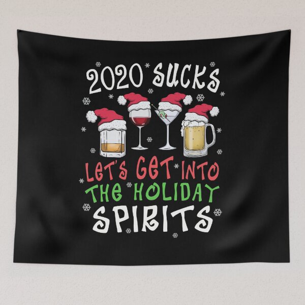 Item preview, Funny 2020 Sucks Get Into the Christmas Spirits Funny  designed and sold by T-minus.