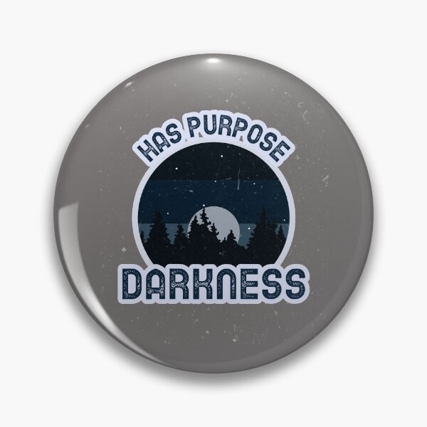 Item preview, Darkness Has Purpose designed and sold by noahzboxvintage.