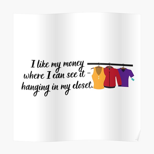 I like my money where I can see it - Sex and the City Poster