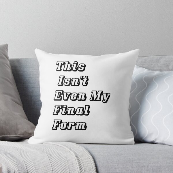 Item preview, This Isn't Even My Final Form designed and sold by Mr Wolf.