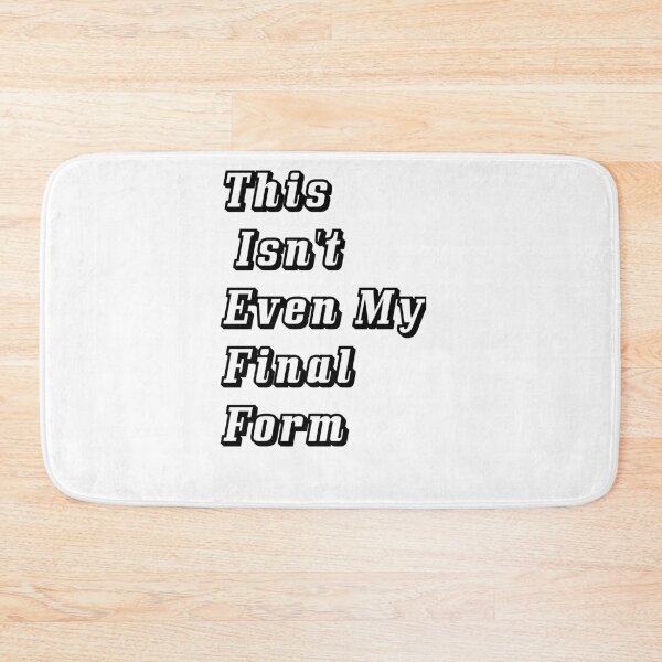 Item preview, This Isn't Even My Final Form designed and sold by Mr Wolf.