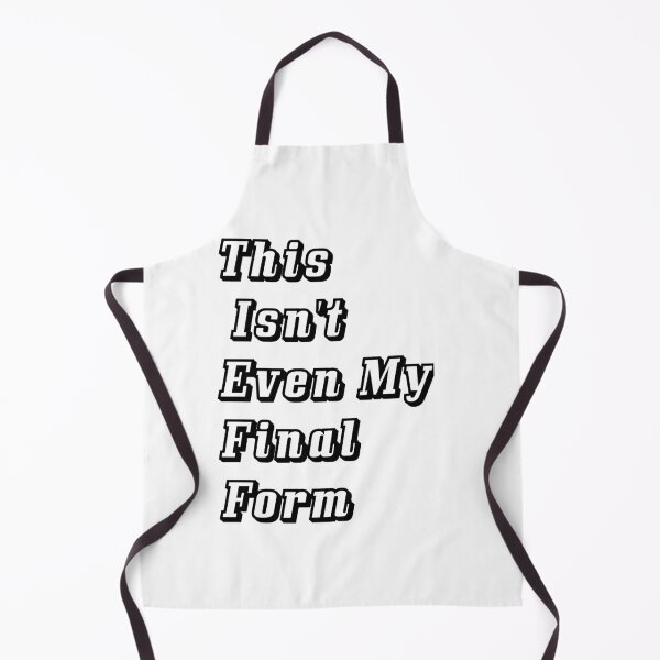Item preview, This Isn't Even My Final Form designed and sold by Mr Wolf.