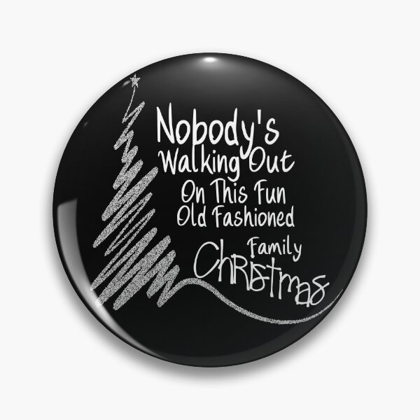 Item preview, Nobody's Walking Out On This Fun Old Family Christmas Gift designed and sold by AYMEDD.