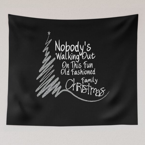 Item preview, Nobody's Walking Out On This Fun Old Family Christmas Gift designed and sold by AYMEDD.