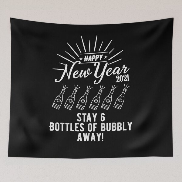 Item preview, Stay 6 Bottles Of Bubbly Away New Years Eve 2020 2021 Quarantine designed and sold by RainbowPandas.