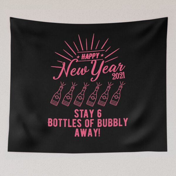 Item preview, Stay 6 Bottles Of Bubbly Away New Years Eve 2020 2021 Quarantine designed and sold by RainbowPandas.