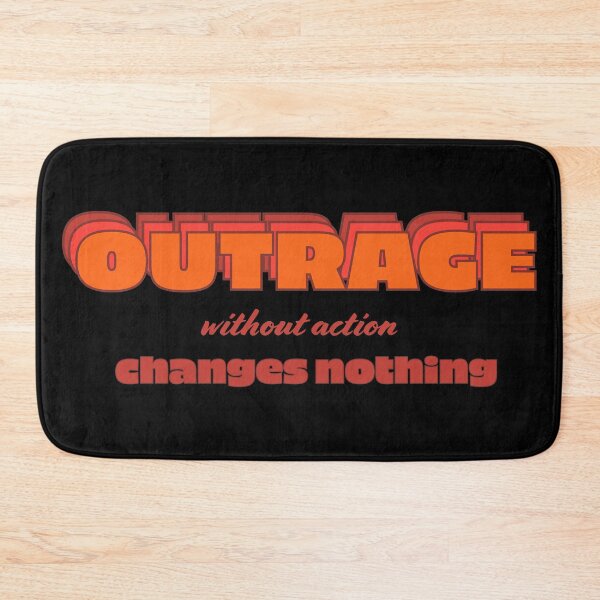 Item preview, Outrage without action designed and sold by candhdesigns.