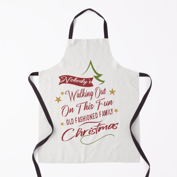 Item preview, Nobody's Walking Out On This Fun Old Fashioned Family Christmas Gift designed and sold by AYMEDD.