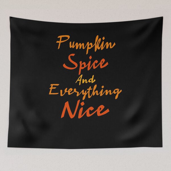Item preview, Pumpkin Spice and Everything Nice designed and sold by f2error.
