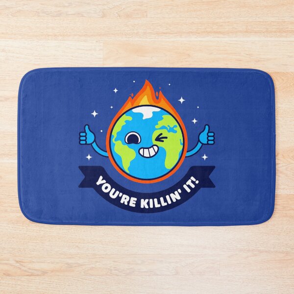 Item preview, You're Killing It - Sarcastic Planet Earth - Killing Pun designed and sold by Gudland.