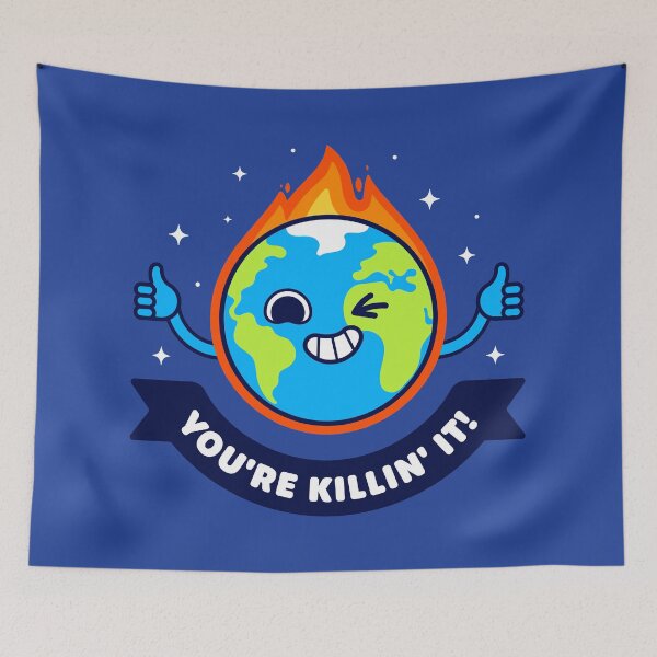 Item preview, You're Killing It - Sarcastic Planet Earth - Killing Pun designed and sold by Gudland.