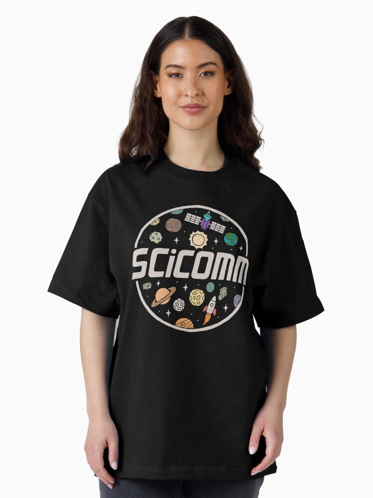 Thumbnail 1 of 7, Oversized T-Shirt, SciComm designed and sold by KellieGerardi.