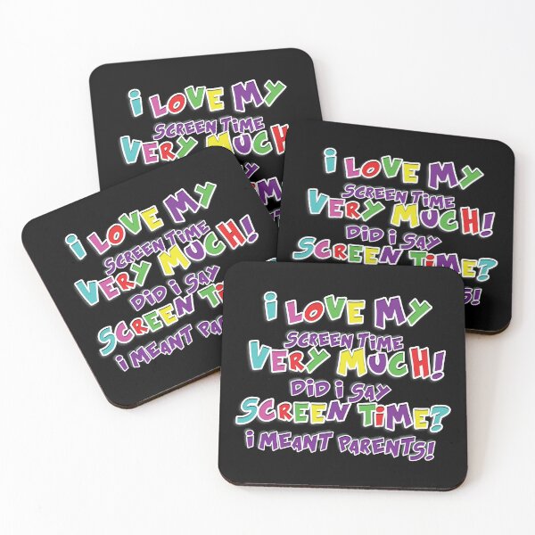 Item preview, I Love My Screen Time Very Much! Did I Say Screen Time? I Meant Parents! designed and sold by Artography Designs.