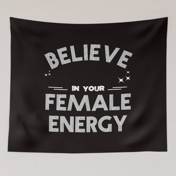 Item preview, Believe in your Female Energy - Cool Black and White Text Graphics Trend Gift  designed and sold by leo121687.