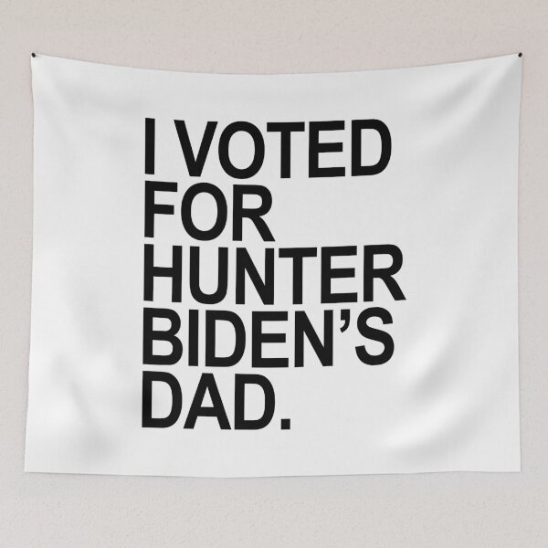 Item preview, I Voted for Hunter Biden's Dad designed and sold by Thelittlelord.