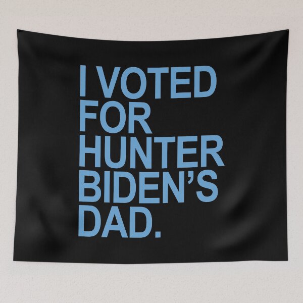 Item preview,  I Voted for Hunter Biden's Dad designed and sold by Thelittlelord.