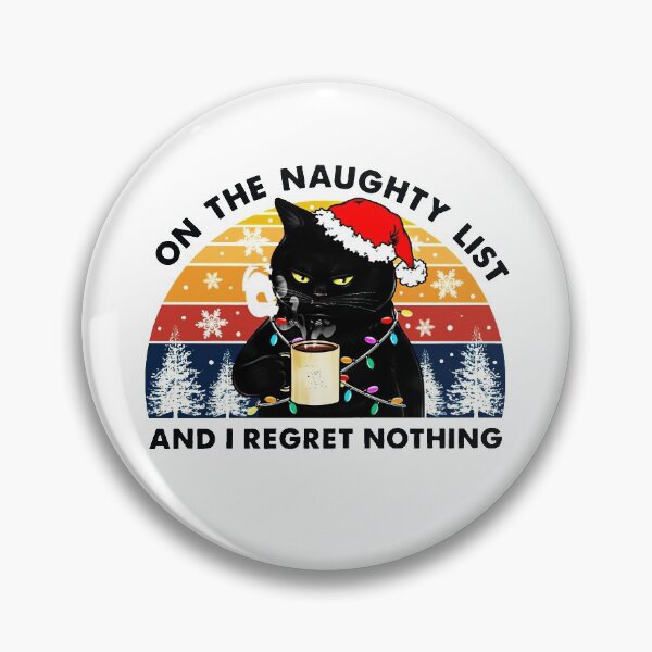 Item preview, Cat On The Naughty List And i regret nothing  designed and sold by EllasWoods.