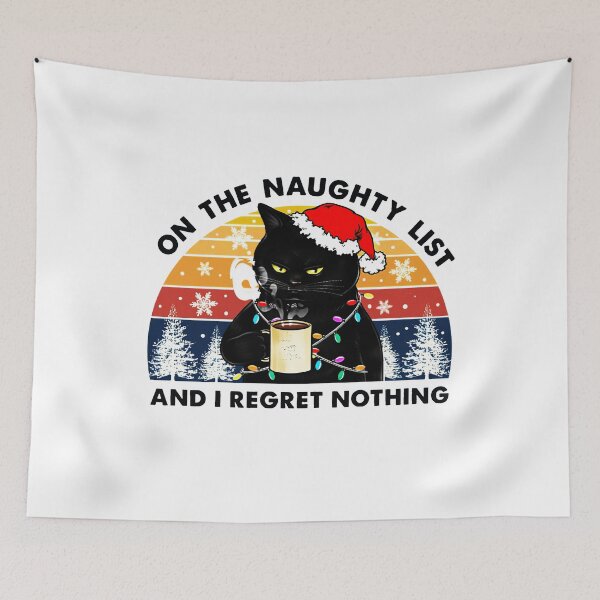 Item preview, Cat On The Naughty List And i regret nothing  designed and sold by EllasWoods.