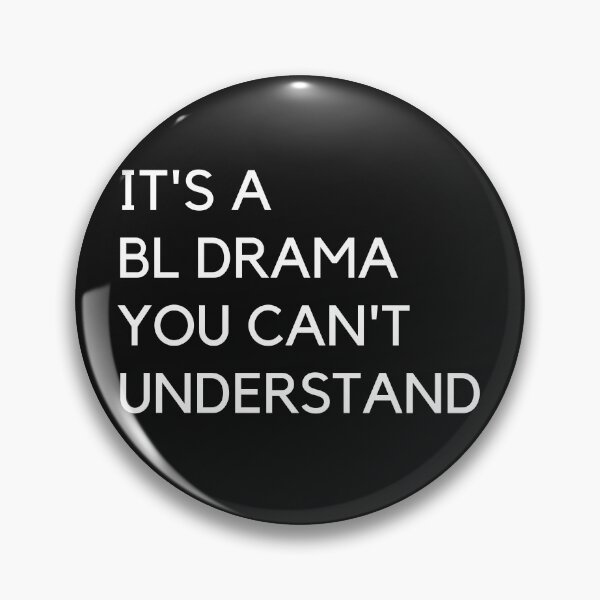 Item preview,  It's a BL Drama You Can't Understand I Love BL designed and sold by pattykim.